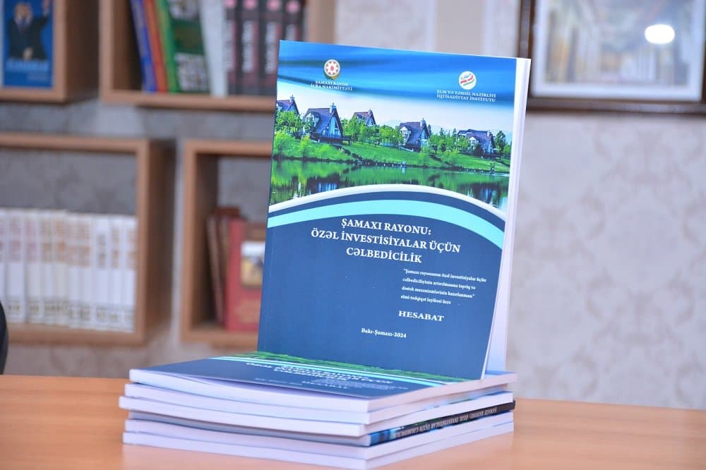 “Şamaxı rayonu: özəl investisiyalar üçün cəlbedicilik” kitabı çap olunub