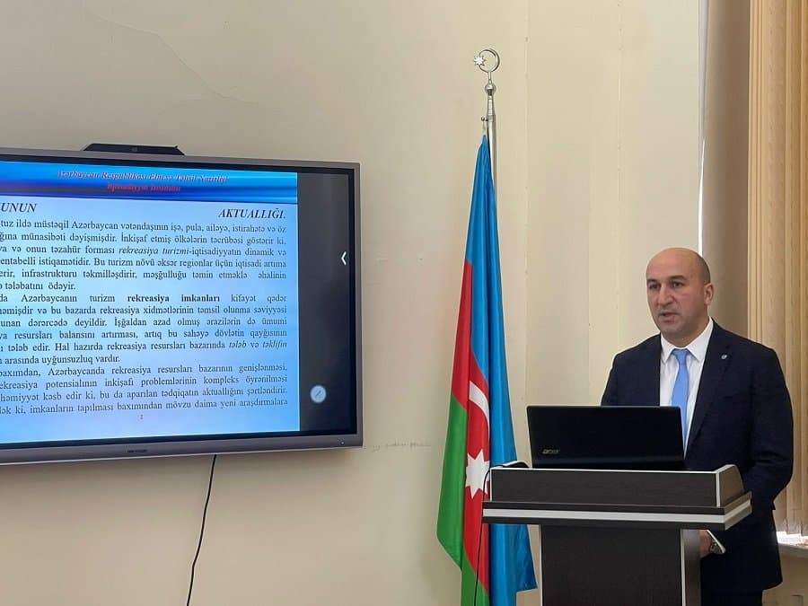 На Диссертационном Совете обсуждены "Направления расширения рынка рекреационных ресурсов в Азербайджане" 2
