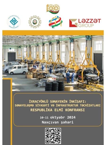 İxracyönlü sənayenin inkişafı: sənayeləşmə siyasəti və infrastruktur təchizatları" respublika elmi konfransın materialları nəşr olunub
